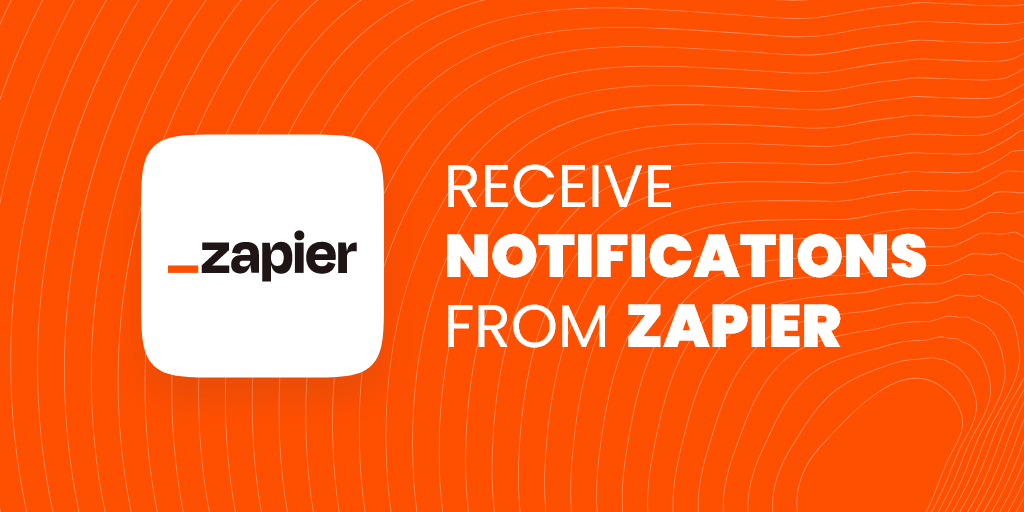 Learn How To Receive Push Notifications From Zapier Learn How To Receive Push Notifications From Zapier